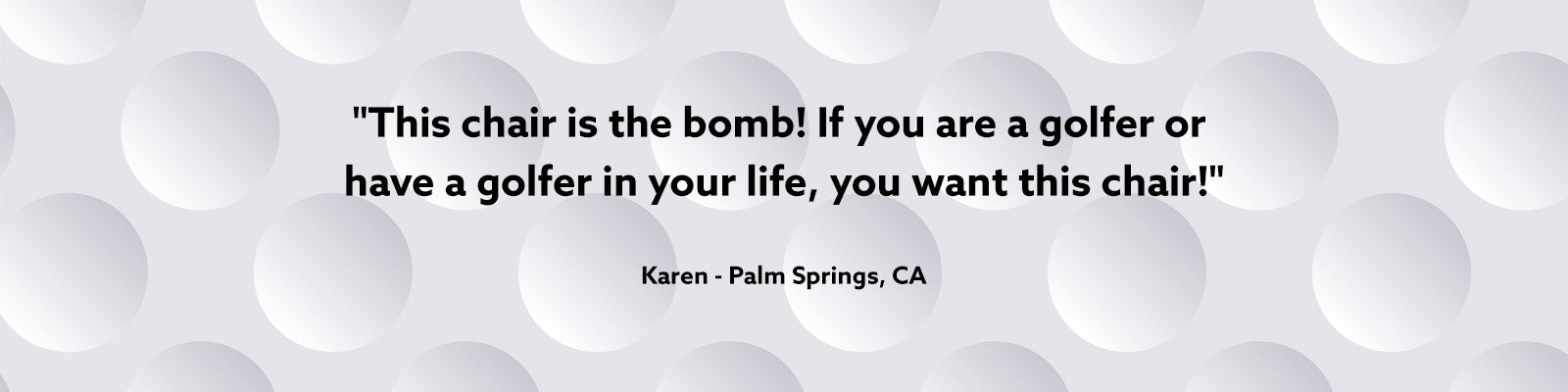 karen-testimonial-golf-ball-chair